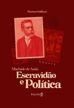 Machado de Assis: escravidão e política