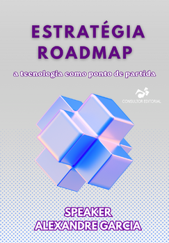 Estratégia Roadmap, a Tecnologia como Ponto de Partida