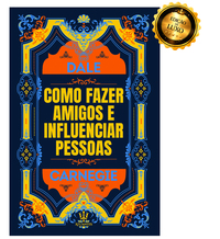 Como Fazer Amigos e Influenciar Pessoas - Dale Carnegie | Luxo Capa Dura