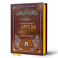 A Arte da Sabedoria - Baltasar Gracián | Luxo Capa Dura
