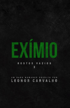 EXÍMIO (ROSTOS VAZIOS Livro 3)