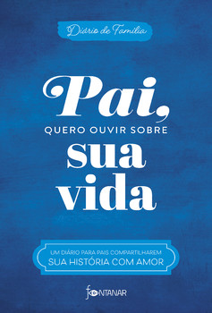 Pai, quero ouvir sobre sua vida