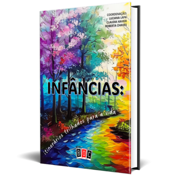 Infâncias: Itinerários Trilhados para Vida