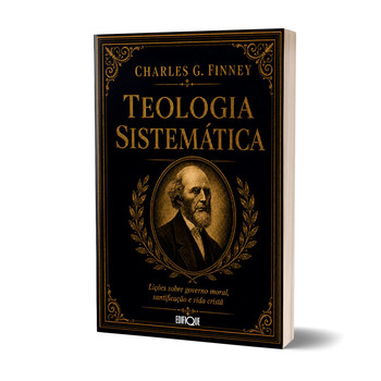 Teologia Sistemática - Charles G. Finney