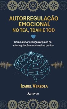 Autorregulação emocional no Tea, Tdah e Tod
