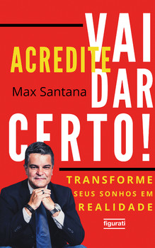 Acredite. vai dar certo!