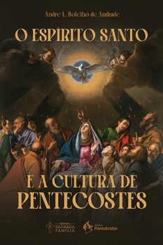 O Espírito Santo e a Cultura de Pentecostes