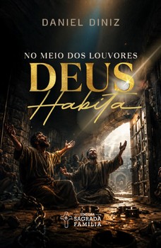 No meio dos louvores Deus habita