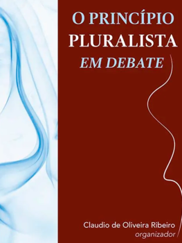 O princípio pluralista em debate