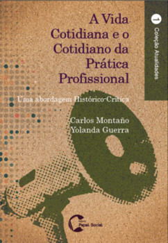 A vida cotidiana e o cotidiano da prática profissional
