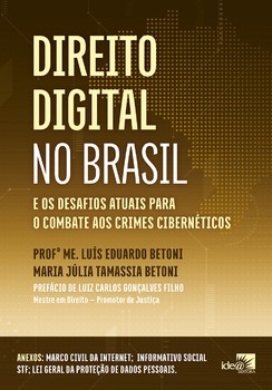 Direito Digital no Brasil e os desafios atuais para o combate aos crimes cibernéticos