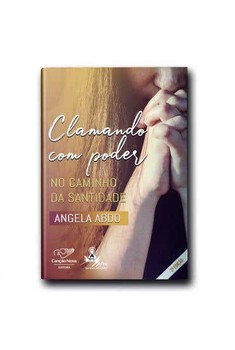 Clamando com poder: no caminho da santidade