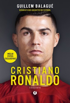 Cristiano Ronaldo: a biografia