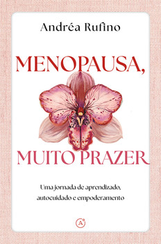 Menopausa, muito prazer