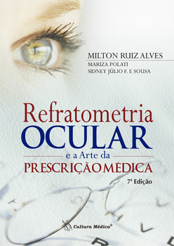 Refratometria Ocular e a Arte da Prescrição Médica