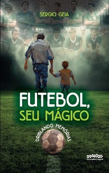Futebol, seu mágico