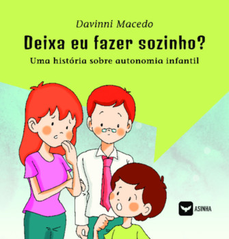 Deixa eu fazer sozinho?