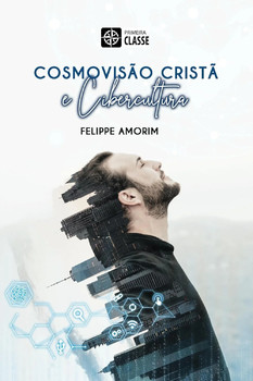 Cosmovisão cristã e cibercultura: Desafios e possibilidades