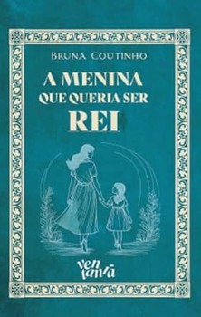 A menina que queria ser rei