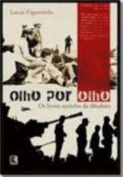 Olho por olho - os livros secretos da ditadura