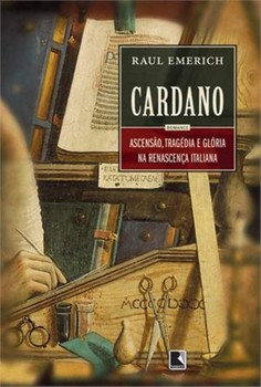 Cardano: ascensão, tragédia e glória na renascença italiana
