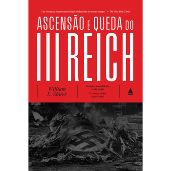 Ascensão e queda do III Reich - volume unico
