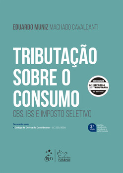 Tributação Sobre o Consumo: Cbs, Ibs e Imposto Seletivo - 2ª Edição 2026