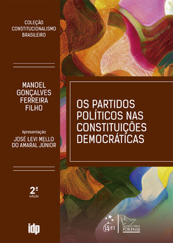 Os Partidos Políticos Nas Constituições Democráticas-coleção Constitucionalismo Brasileiro-2ªed.2026