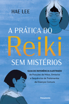Prática do Reiki sem mistérios