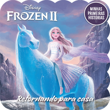Minhas primeiras histórias disney: frozen 2 retornando para casa