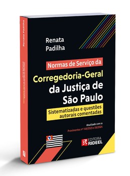 Normas de Serviço da Corregedoria-Geral da Justiça de São Paulo (NSCGJSP): Sistematizadas e questões autorais comentadas