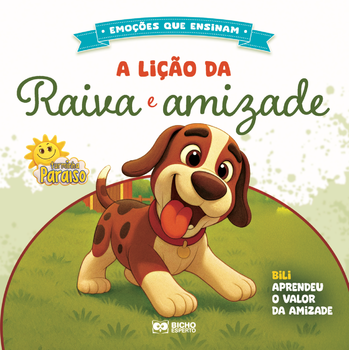 Emoções que ensinam - a lição da raiva e amizade