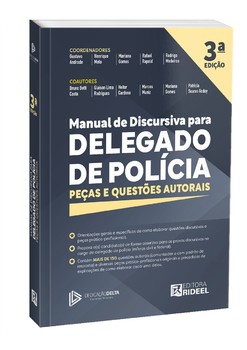 Manual de Discursiva para Delegado de Polícia - Peças e questões autorais - Dedicação Delta