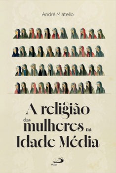 A Religião das Mulheres na Idade Média