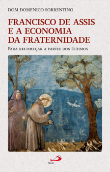 Francisco de Assis e a Economia da Fraternidade