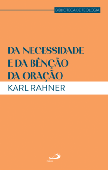 Da Necessidade e da Bênção da Oração