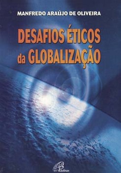 Desafios éticos da globalização