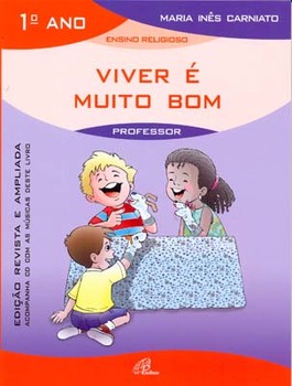 Viver é muito bom - 1º ano (livro do professor) - inclui cd