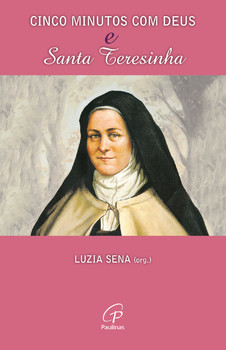 Cinco minutos com Deus e santa teresinha