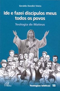 Ide e fazei discípulos meus todos os povos
