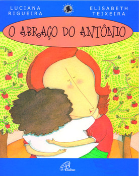 O abraço do antônio - com braile
