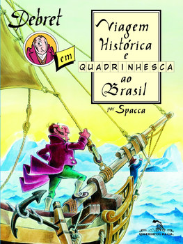 Debret em viagem histórica e quadrinhesca ao Brasil