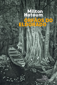 Órfãos do eldorado (nova edição)
