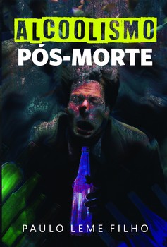 Alcoolismo Pós-Morte