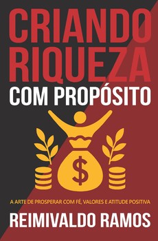 Criando riqueza com propósito