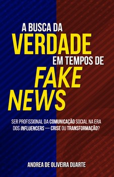 A busca da verdade em tempos de fake news
