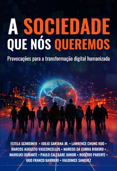 A Sociedade que nós Queremos