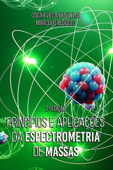 Princípios e Aplicações da Espectrometria de Massas