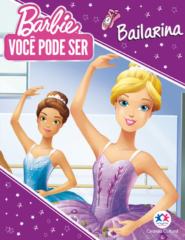 Barbie you can be - você pode ser bailarina