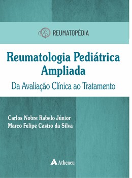 Reumatologia pediátrica ampliada da avaliação clínica ao tratamento